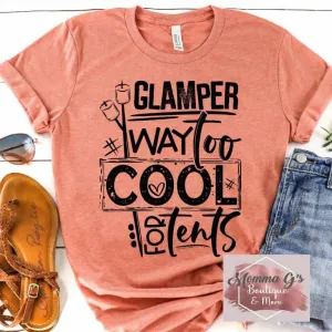 Glamper way to cool for tents T-shirt, tshirt, tee